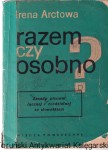 Razem czy osobno? / Irena Arctowa 