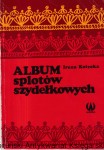 Album splotów szydełkowych / Irena Kotecka 