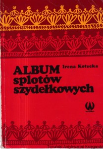 Album splotów szydełkowych / Irena Kotecka 