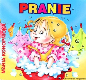 Pranie : Biblioteka niedźwiadka / Maria Konopnicka  