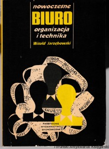 Nowoczesne biuro : organizacja i technika / Witold Jarzębowski