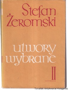 Utwory wybrane. T. 2 : Syzyfowe Prace , Ludzie Bezdomni / Stefan Żeromski