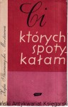 Ci których spotykałam / Zofia Starowieyska - Morstinowa