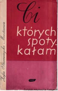Ci których spotykałam / Zofia Starowieyska - Morstinowa