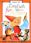 Deutsch fur Kinder : Podręcznik języka niemieckiego dla dzieci  / Waldemar Talik