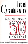Socjalistyczny charakter dzisiejszej Polski określa jej miejsce w Europie i świecie : Przemówienie wygłoszone na akademii w Lublinie z okazji 50-lecia Odzyskania Niepodległości 7 listopada 1968  / Józef Cyrankiewicz 