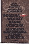 Opowieści powstańcze : Godzina W , Węgrzy , Kanał , Ucieczka młodego Warszawiaka , Zapiski z urodzin / Jerzy Stefan Stawiński
