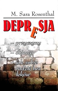 Depresja : Przyczyny, objawy, jak sobie radzić bez leków : KDC  / M. Sara Rosenthal 