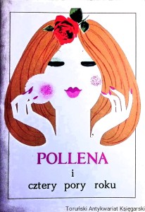 Pollena i cztery pory roku  / Praca zbiorowa 