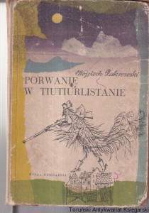 Porwanie w Tiutiurlistanie / Wojciech Żukrowski (1961)
