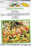 Dania dla niespodziewanych gości 9/2002 : Biblioteczka Poradniki Domowego / Barbara Adamczewska  