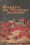 Ranira ze słonecznego jeziora / Wanda Markowska, Anna Milska 