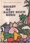 Obiady na każdy dzień roku / Henryk i Danuta Dębscy  (1987)
