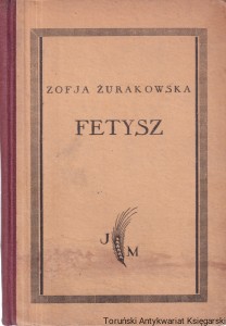 Fetysz Powieść dla młodzieży / Zofja Żurakowska