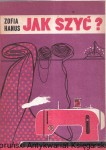 Jak szyć? / Zofia Hanus