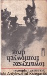 Towarzysze frontowych dróg / Stanisław Popławski