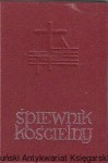 Śpiewnik kościelny / Ks. Mgr Hieronim Chamski  (oprac.)