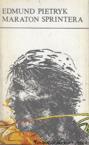 Maraton sprintera : Opowiadania  / Edmund Pietryk  
