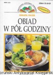 Obiady w pół godziny : Biblioteczka Poradniki Domowego / Renata Pacer 