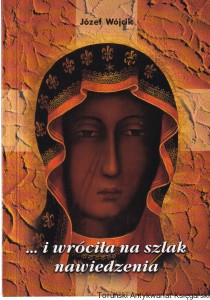 ... I wróciła na szlak nawiedzenia / Józef Wójcik