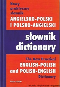 Nowy praktyczny słownik angielsko-polski i polsko-angielski / Tomasz Wyżyński