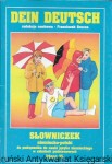 Dein Deutsch : Słowniczek niemiecko-polski do podręcznika do nauki języka niemieckiego w szkołach podstawowych klasa VI  / Franciszek Grucza  (red.)