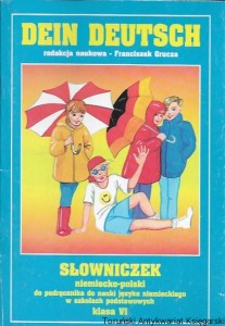 Dein Deutsch : Słowniczek niemiecko-polski do podręcznika do nauki języka niemieckiego w szkołach podstawowych klasa VI  / Franciszek Grucza  (red.)