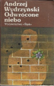 Odwrócone niebo  / Andrzej Wydrzyński  