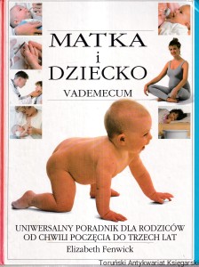 Matka i dziecko : Vademecum  / Elizabeth Fenwick 