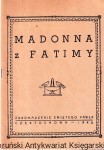 Madonna z Fatimy. Orędzie Siostry Łucji o przestrodze Matki Boskiej/ brak autora