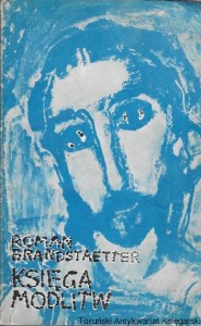 Księga modlitw  / Roman Brandstaetter 