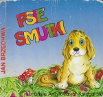 Psie smutki : Biblioteczka Niedźwiadka  / Jan Brzechwa  