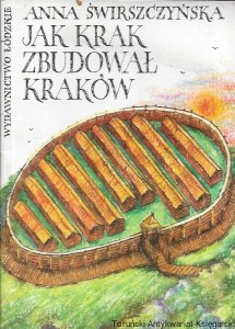 Jak Krak zbudował Kraków / Anna Świrszczyńska  