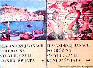 Podróż na Sycylię czyli koniec świata T. 1,2  / Ela i Andrzej Banach 