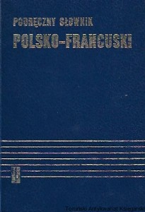 Podręczny słownik polsko-francuski z suplementem / Kazimierz Kupisz, Bolesław Kielski 