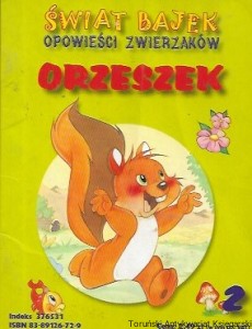 Świat bajek : Opowieści zwierzaków : Orzeszek  / Praca zbiorowa