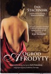 Ogród Afrodyty / Ewa Stachniak