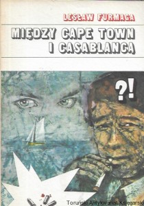  Między Cape Town i Casablanca  / Lesław Furmaga  
