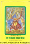 Za króla jelonka / Jan Brzechwa 