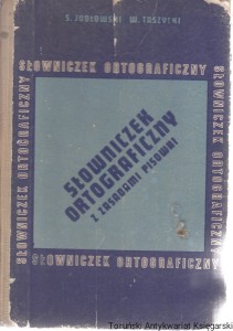Słowniczek ortograficzny z zasadami pisowni dla uczniów szkoły podstawowej / St. Jodłowski, W. Taszycki