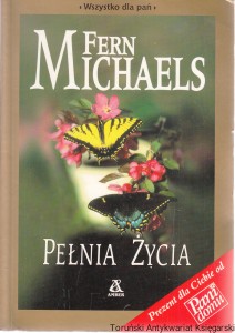 Pełnia życia / Fern Michaels 