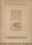Przedświt : Biblioteka Arcydzieł Literatury Polskiej  / Zygmunt Krasiński  
