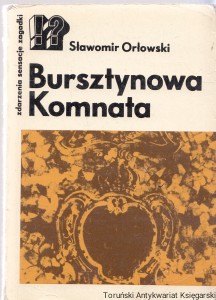 Bursztynowa komnata / Sławomir Orłowski