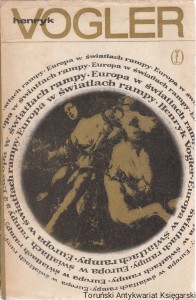 Europa w światłach rampy : Szkice / Henryk Vogler