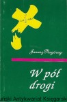  W pół drogi  / Janusz Nagórny 