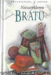 Zwyczajnemu, a jednak Niezwykłemu Bratu  / Pam Brown  