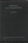 Chirurgia dla pielęgniarek / Józef Bogusz (red.)