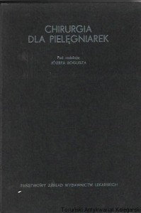 Chirurgia dla pielęgniarek / Józef Bogusz (red.)