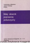 Mały słownik poprawnej polszczyzny / Marian Kucała (oprac.)