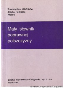 Mały słownik poprawnej polszczyzny / Marian Kucała (oprac.)